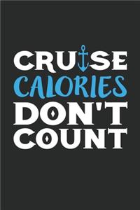 Cruise calories don't count