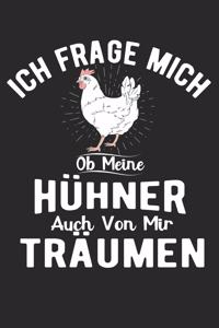 Ich Frage Mich Ob Meine Hühner Auch Von Mir Träumen