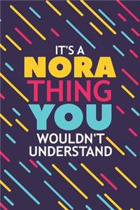 It's a Nora Thing You Wouldn't Understand