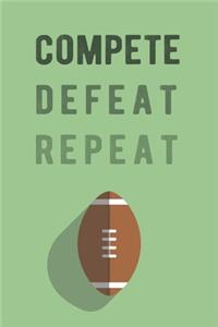 Compete, Defeat, Repeat