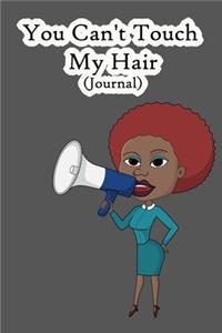 Please Don't Touch My Magical Hair