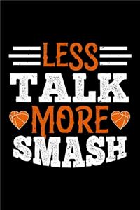 Less Talk More Smash