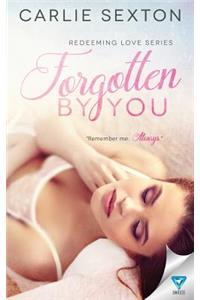 Forgotten By You
