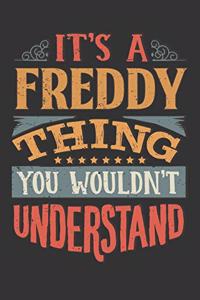 Its A Freddy Thing You Wouldnt Understand