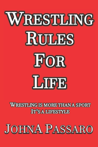 Wrestling Rules for Life