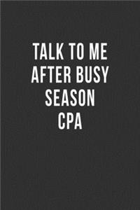 Talk To Me After Busy Season CPA