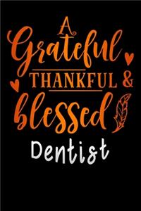 grateful thankful & blessed Dentist