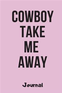 Cowboy Take Me Away Journal