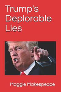Trump's Deplorable Lies