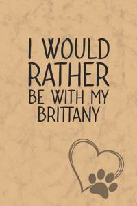 I Would Rather Be With My Brittany