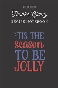 Tis The Season To Be Jolly - Thanksgiving Recipe Notebook