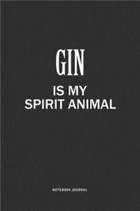 Gin Is My Spirit Animal