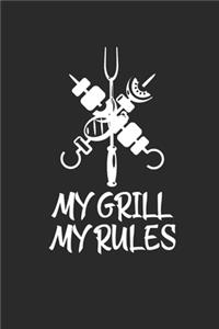 My Grill My Rules
