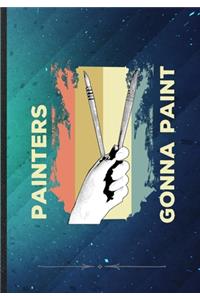 Painters Gonna Paint