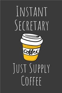 Instant Secretary Just Supply Coffee