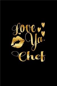 Love Ya, Chef