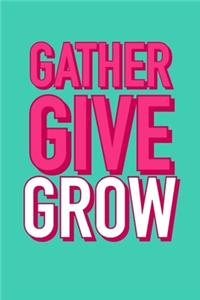 Gather Give Grow