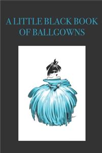 A Little Black Book of Ballgowns