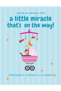 We're Planning For A Little Miracle That's On The Way