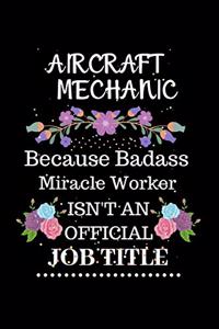 Aircraft mechanic Because Badass Miracle Worker Isn't an Official Job Title