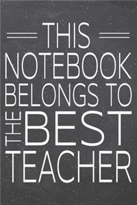 This Notebook Belongs To The Best Teacher