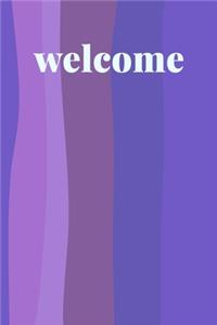 Welcome