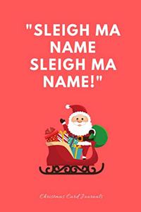 Sleigh Ma Name Sleigh Ma Name Christmas Card Journals