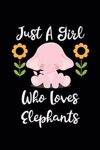 Just A Girl Who Loves Elephants