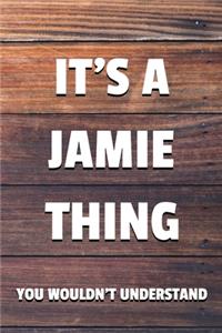 It's a Jamie Thing You Wouldn't Understand