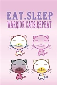 Eat Sleep Warrior Cats Repeat