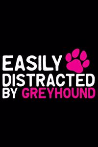 Easily Distracted by Greyhound
