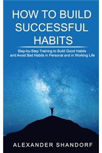 How to Build Successful Habits