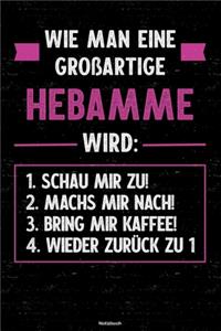 Wie man eine großartige Hebamme wird