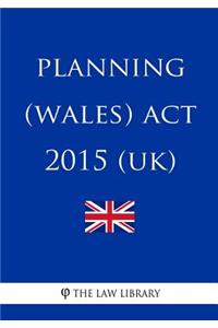 Planning (Wales) Act 2015 (UK)