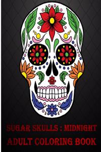 Sugar Skulls Midnight Adult Coloring Book