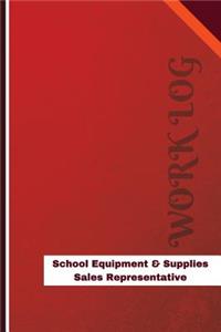 School Equipment & Supplies Sales Representative Work Log