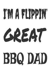 I'm A Flippin' Great BBQ Dad