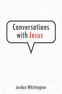 Conversations with Jesus