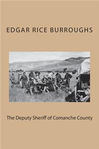 The Deputy Sheriff of Comanche County