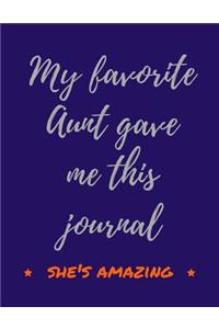 My Favorite Aunt Gave Me This Journal - She's Amazing