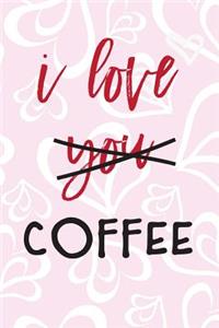 I Love You Coffee