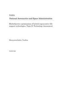 Multiobjective Optimization of Hybrid Regenerative Life Support Technologies. Topic D