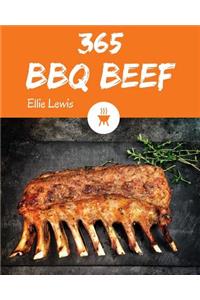 BBQ Beef 365: Enjoy 365 Days with Amazing BBQ Beef Recipes in Your Own BBQ Beef Cookbook! [book 1]