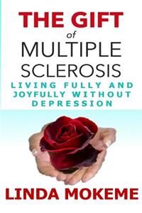 Gift of Multiple Sclerosis