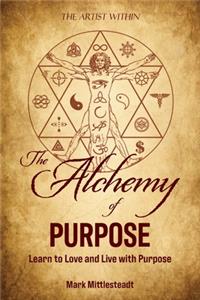 Alchemy of Purpose