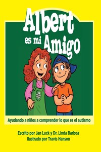 Albert es mi amigo: Ayudar a los niños a comprender el autismo