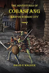 Adventures of Cobasfang: Raid on Norgon City