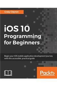 iOS 10 Programming for Beginners