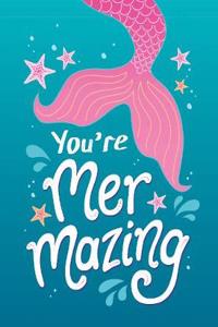 You’re Mermazing