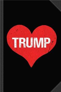 Trump Is Love Journal Notebook